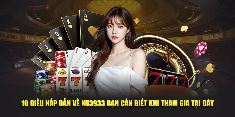 10 điều hấp dẫn về Ku3933 bạn cần biết