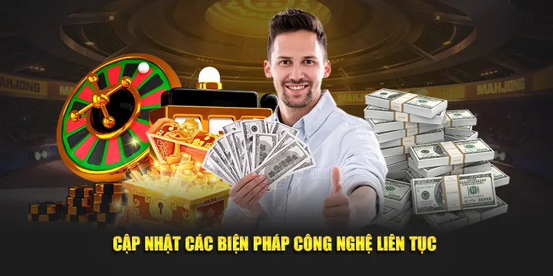 Cập nhật các biện pháp công nghệ liên tục 