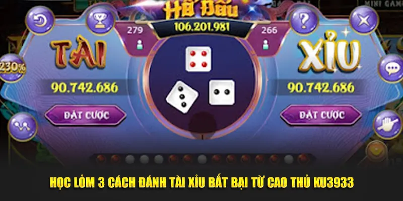Cách đánh tài xỉu Ku3933