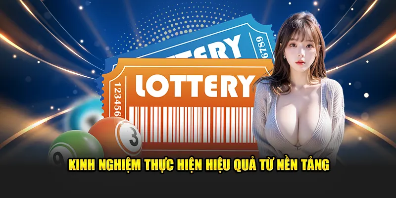 Kinh nghiệm thực hiện hiệu quả từ nền tảng