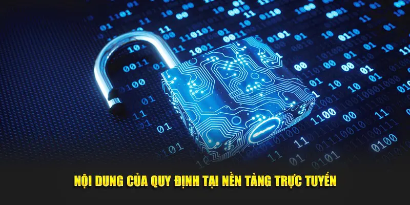 Nội dung của quy định tại nền tảng trực tuyến