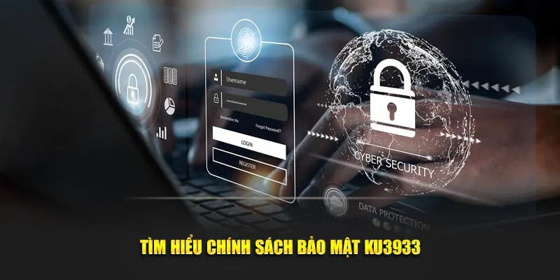 Tìm hiểu chính sách bảo mật Ku3933