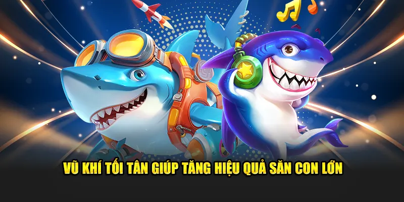 Vũ khí tối tân giúp tăng hiệu quả săn con lớn